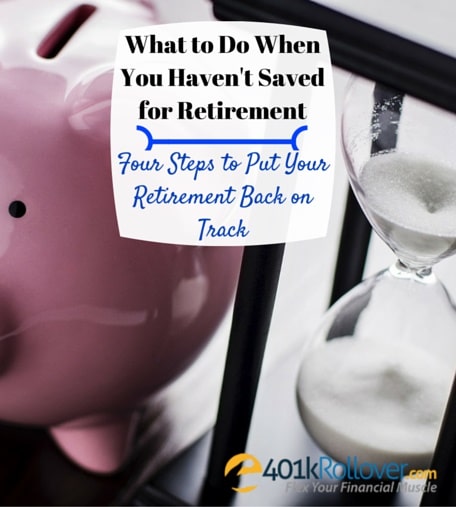 you have not saved enough for retirement